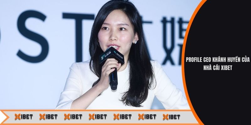 Profile CEO Khánh Huyền của nhà cái Xibet